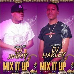 DJ Jimmy Entourage & DJ Harley Live @ Mix It Up Wednesdays 03/30
