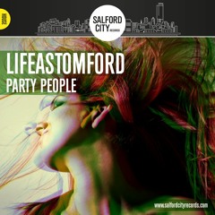 LIFEASTOMFORD - PARTY PEOPLE (SAMPLE)