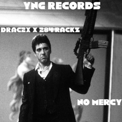 No mercy - ft284 Rackz