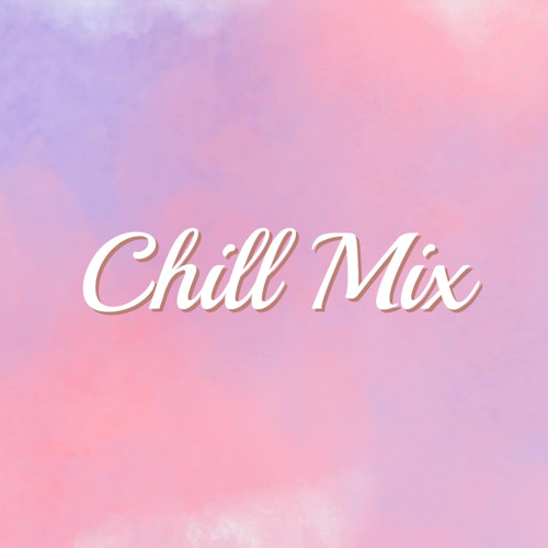 Chill Mix
