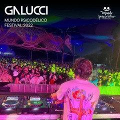 Galucci Live @ Mundo Psicodelico 2022