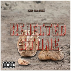 L!W - Rejected Stone Produced By Lawd Inna Works