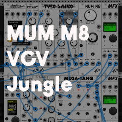 MUM M8 VCV Jungle