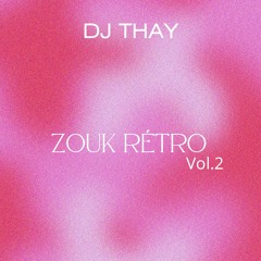 DJ THAY - ZOUK RETRO VOL.2