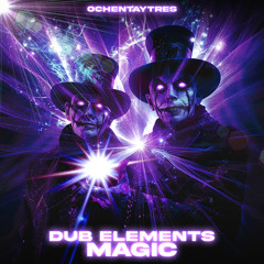 Dub Elements - Magic