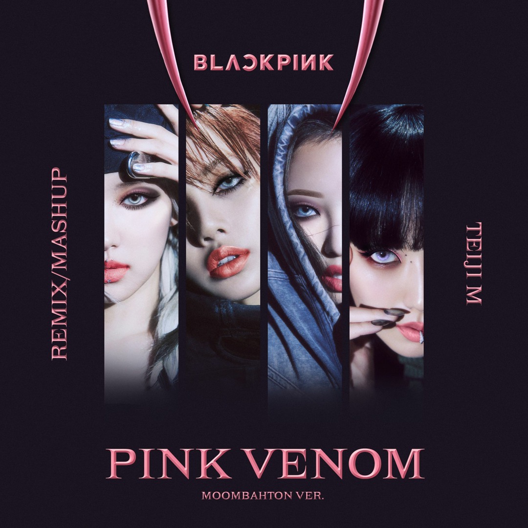 Stream BLACKPINK - Pink Venom (Moombahton Remix Mashup By Teiji M