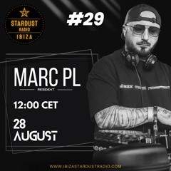Ibiza Stardust Radio Show - Marc PL | August | #29