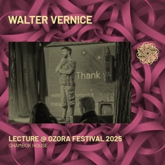 WALTER VERNICE 'The AI Oracle: Wisdom or manipulation?' - Lecture @ Ozora 2025 | Chambok House