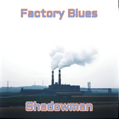 Factory Blues