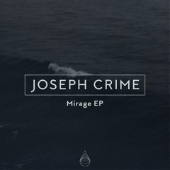 Joseph Crime - Mirage