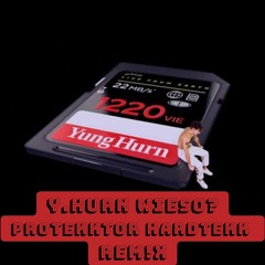 Y. HURN wieso? (ProTEKKtor Hardtekk RMX)