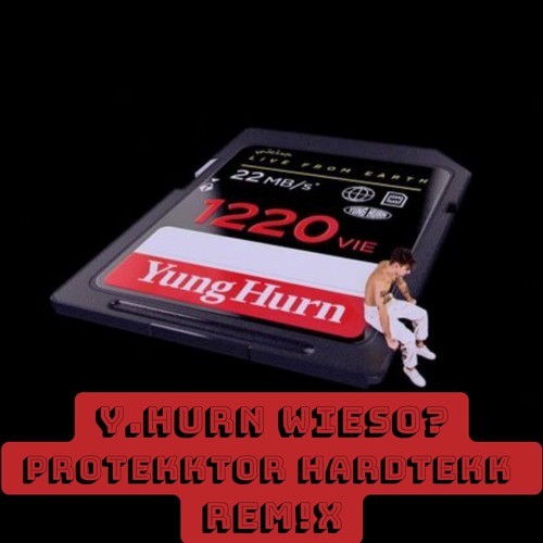 Y. HURN wieso? (ProTEKKtor Hardtekk RMX)