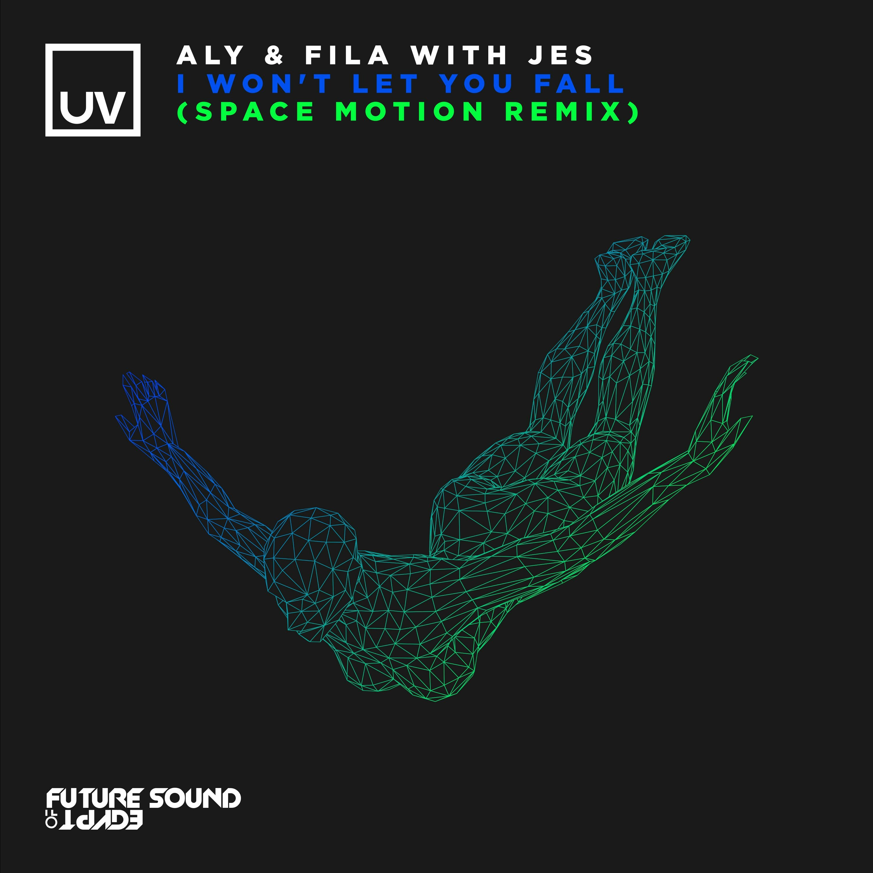 Aly & Fila with Jes - I Won't Let You Fall (Space Motion Remix) - UV episode artwork