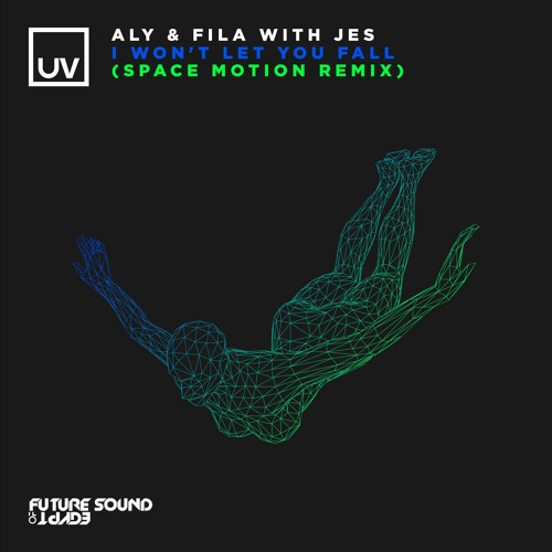 Aly & Fila With JES - I Won't Let You Fall (Space Motion Remix)