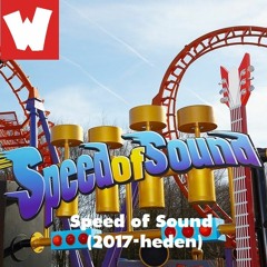 Speed of Sound - 2017-Heden