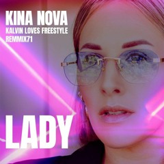 Kina Nova feat. Kalvin Loves Freestyle - Lady