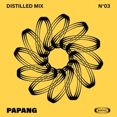 Distilled Mix n°03 - Papang (Distill)