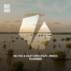 Re.You & Eazy Hiro feat. Zimoo - Flooded