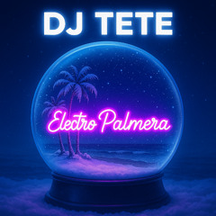 DJ TETE VOCAL SESION ELECTROPALMERA DICIEMBRE 2025