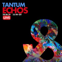 Tantum - ECHOS pres. by Lost & Found [Live]
