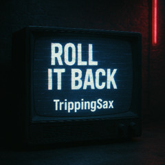 Roll It Back