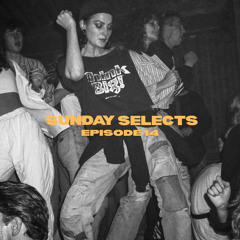 Sunday Selects | Ep. 14