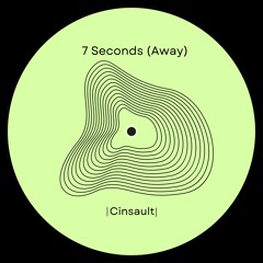 Joezi - 7 Seconds (Away) - Cinsault Remix