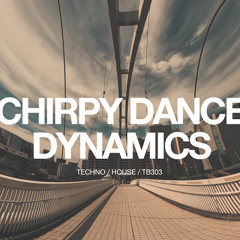 Chirpy Dance Dynamics