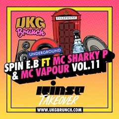 UKG Brunch 'Live' - Rinse Takeover Ft Spin E.B / MC Sharky P & MC Vapour
