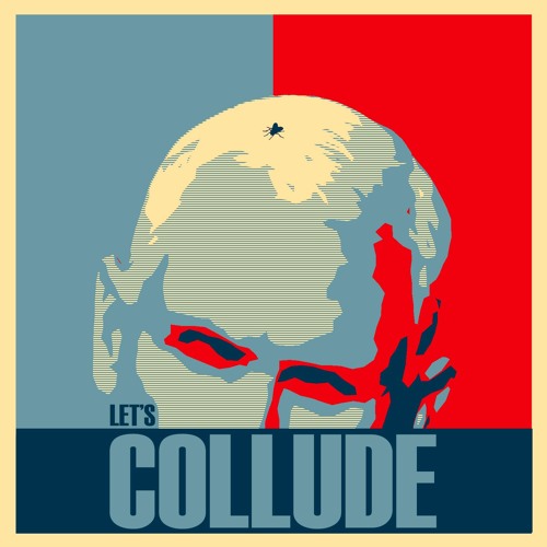 Let's Collude -  a Theme to "Real Truth About"