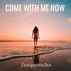 Come With Me Now