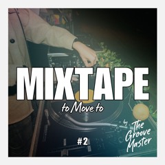 Mixtape To Move To #2