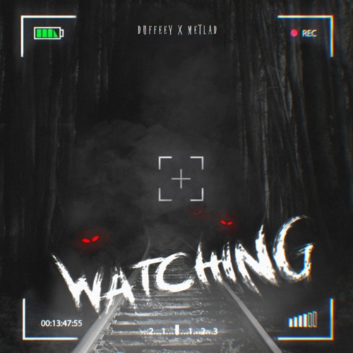 METLAD X DUFFEEY - WATCHING (FREE DOWNLOAD)