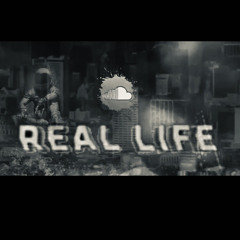 REAL LIFE ( Prod. NiNETY8 )