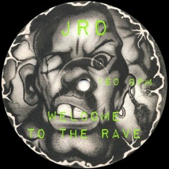 JRD - Welocme to the Rave (160BPM)