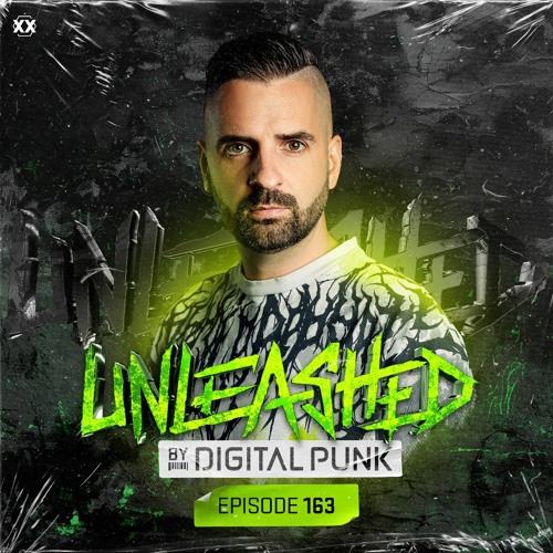Unleashed by Digital Punk | Episode 163