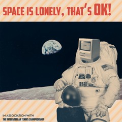 Space Is Lonely, That's OK!