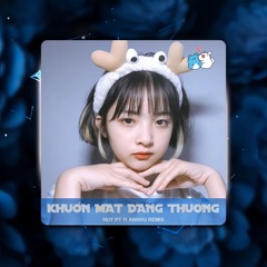 KHUÔN MẶT ĐÁNG THƯƠNG (SƠN TÙNG M-TP) - HUY PT ft. ANHVU REMIX