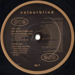 Colourblind - You're Gonna Make Me Love Somebody Else (Tommy Musto Club Mix)