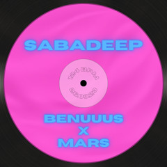 SABADEEP - BENUUUS x MARS REMIX