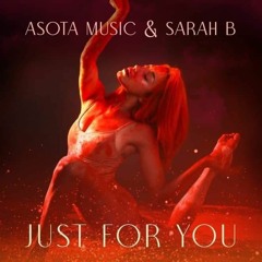 Sarah B & Asota Music International Just For you Radio Edit .mp3