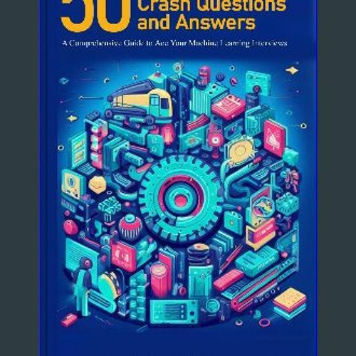 Stream {READ} ⚡ 50 Machine Learning Crash Questions and Answers A