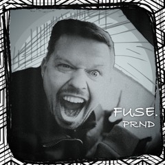 Fuse. - PRND