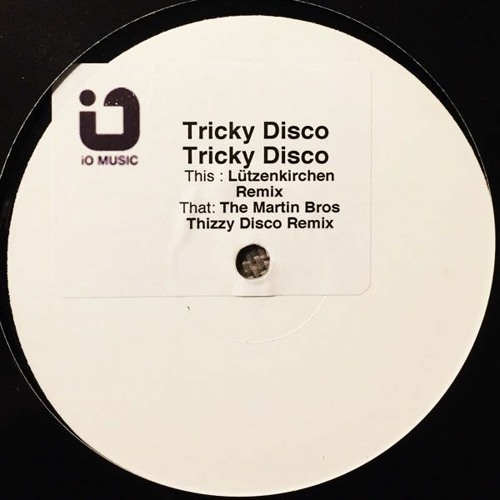 Tricky Disco - Tricky Disco (The Martin Brothers Thizzy Disco Remix)