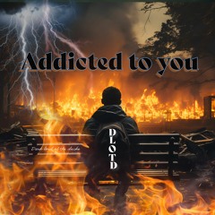 Addicted to you (End of the world mix)