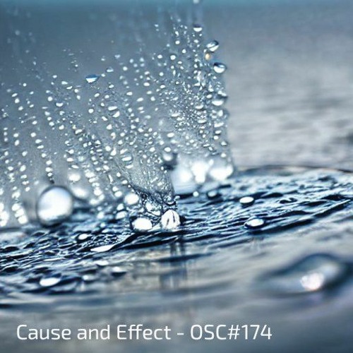 Cause And Effect OSC#174