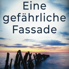 [PDF] ⚡️ Download Eine gefÃ¤hrliche Fassade Ein Hidden-Norfolk-Krimi (Buch 7) (German Edition)