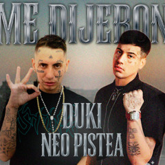 Duki & Neo Pistea – Me Dijeron (Prod. [Zytrack]) [Versión No Oficial]