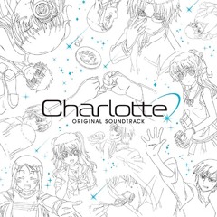 [Charlotte Original SoundTrack] Tasogare (ANANT-GARDE EYES)