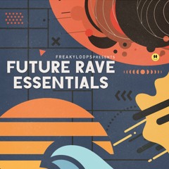 FL267 - Future Rave Essentials